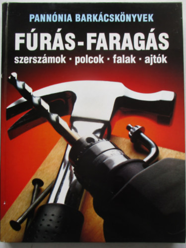 SZERKESZT Barabs Andrs - Frs-farags SZERSZMOK POLCOK FALAK AJTK