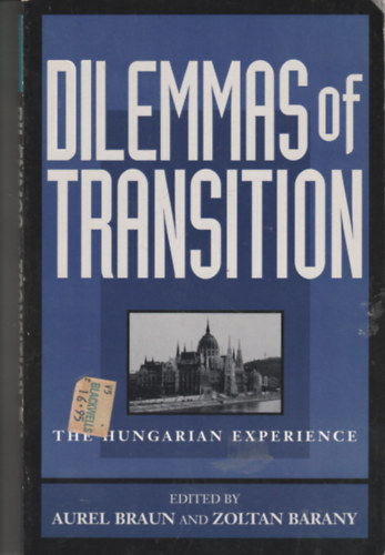 Aurel Braun-Zoltan Barany (ed) - Dilemmas of transition - The Hungarian experience