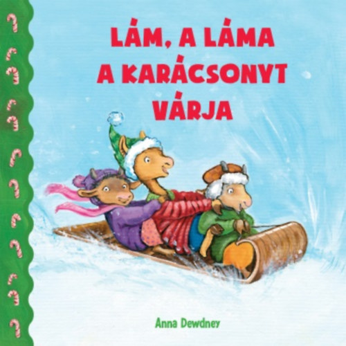 Anna Dewdney - L�m, a l�ma a kar�csonyt v�rja