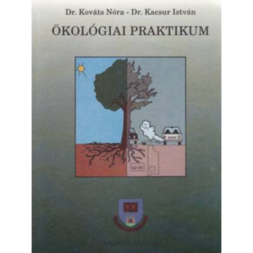 Dr. Dr. Kacsur Istvn Kovts Nra - kolgiai praktikum