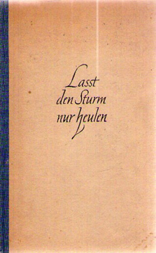 Rose Wilder Lane - Lasst den Sturm nur Heulen
