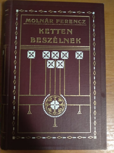 Molnr Ferencz - Ketten beszlnek