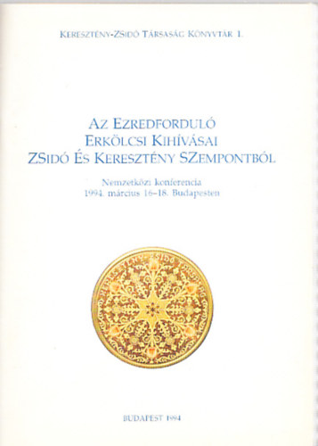 Dr. Zala Tams  (szerk) - Az ezredfordul erklcsi kihvsai zsid s keresztny szempontbl