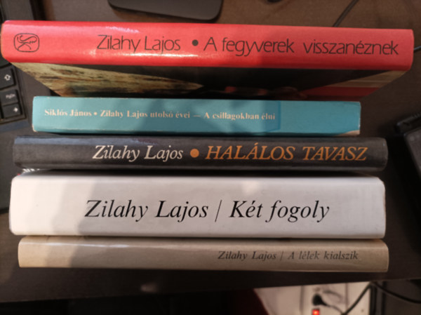 Zilahy Lajos - 5db Zilahy Lajos knyv: A llek kialszik; A fegyverek visszanznek; Hallos tavasz; Kt fogoly; Sikls Jnos: Zilahy Lajos utols vei- A csillagokban lni