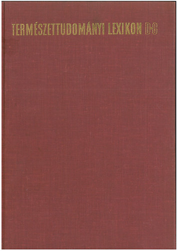 Erdey-Grz Tibor szerk. - Termszettudomnyi lexikon 2.D-G.