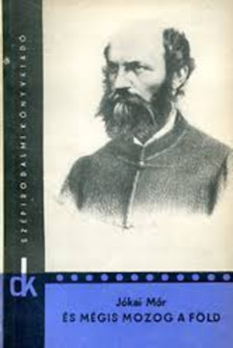 J�kai M�r - �s m�gis mozog a F�ld I-II.