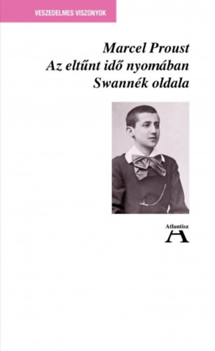Marcel Proust - Az eltűnt idő nyomában I. - Swannék oldala
