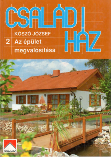 K�sz� J�zsef - Csal�di h�z 2-3-4. k�tet: Az �p�let megval�s�t�sa, Az �p�let k�v�lr�l �s bel�lr�l, Az �p�let bels� burkolata