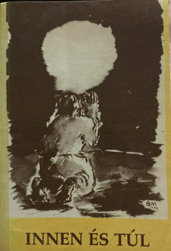 Luk�cs L�szl�  (Szerk.) - Innen �s t�l - VERSEK AZ ISTEN-KERES� EMBERR�L