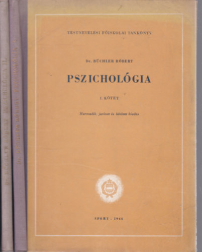Dr. Büchler Róbert - Pszichológia I-II. (Testnevelési Főiskolai tankönyv)