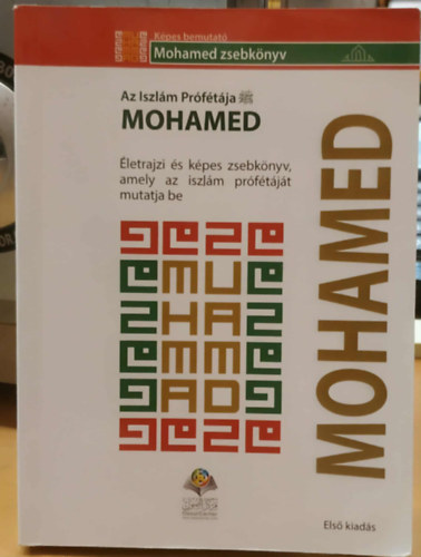 Osoul Globális Központ - Az iszlám prófétája: Mohamed (Képes bemutató - Mohamed zsebkönyv)