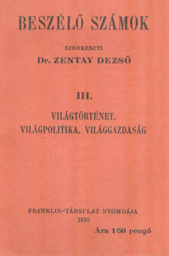 Beszl szmok -  statisztikai tmj knyvecske 1935-1945 - III., V. VII., XI., XIII knyvecske egybektve
