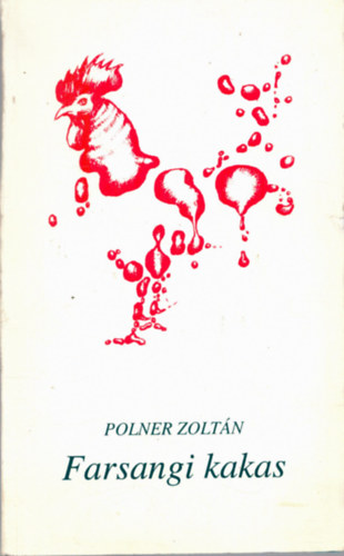 Polner Zoltán - Farsangi kakas