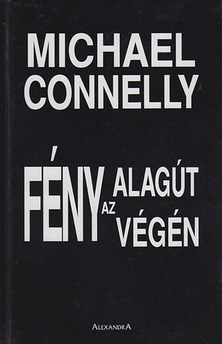 Michael Connelly - Fny az alagt vgn