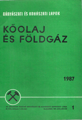 K�olaj �s f�ldg�z (B�ny�szati �s koh�szati lapok) 1987/1-12. (Teljes �vfolyam lapsz�monk�nt)
