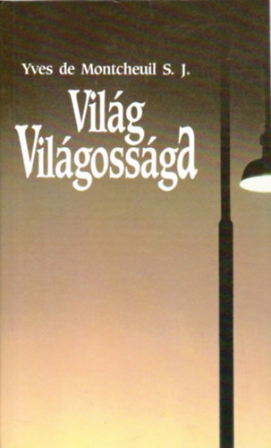 Yves de Montcheuil - Vil�g vil�goss�ga