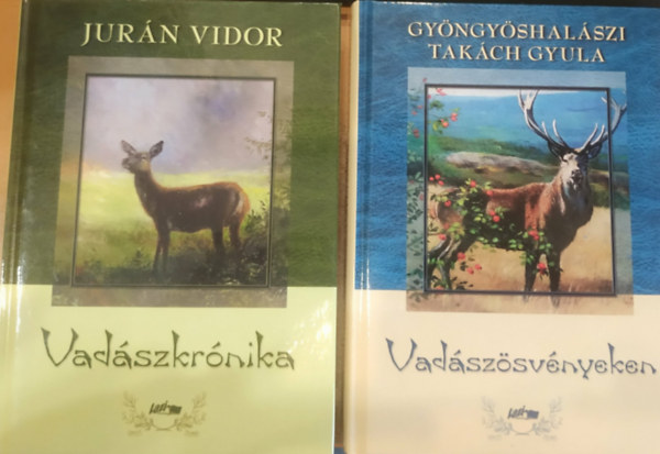 Jur�n Vidor Gy�ngy�shal�szi Tak�ch Gyula - 2 db vad�szat: Vad�szkr�nika + Vad�sz�sv�nyeken