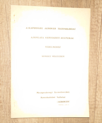 A kaposv�ri Agroker technol�giai aj�nlata kert�szeti kult�r�k v�delm�hez Somogy megy�ben