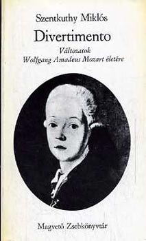 Szentkuthy MIkls - Divertimento I-II.