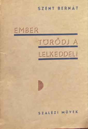 Ember törődj a lelkeddel!