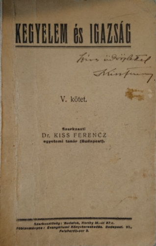 Dr. Kiss Ferencz  (szerk.) - Kegyelem �s igazs�g V. k�tet