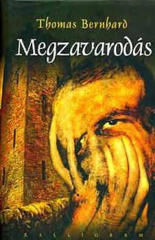 Thomas Bernhard - Megzavarodás