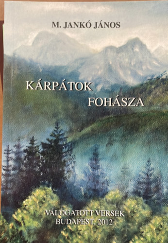 M. Jank� J�nos - K�rp�tok Foh�sza