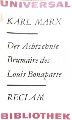 Marx - Der achtzehnte Brumaire des Louis Bonaparte