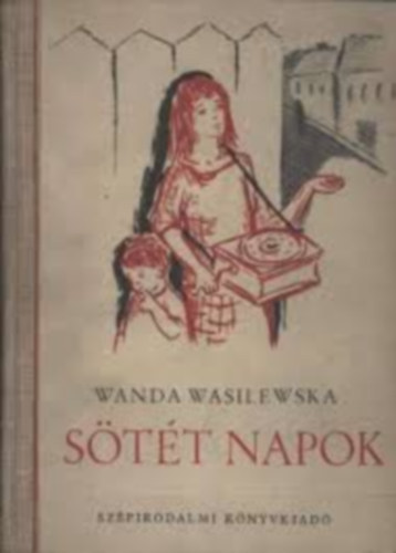 Wanda Wasilewska - Sötét napok