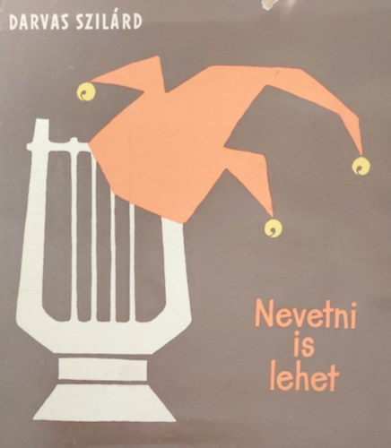 Darvas Szil�rd - Nevetni is lehet! (Szat�r�k �s humoreszkek)