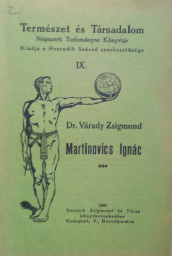 Vrady Zsigmond dr. - Martinovics Ignc (Termszet s Trsadalom sor.)