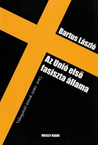 Bartus Lszl - Az Uni els fasiszta llama