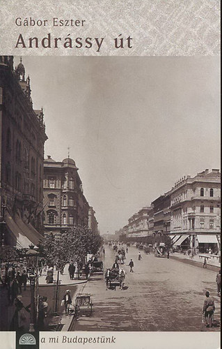 G�bor Eszter - Andr�ssy �t