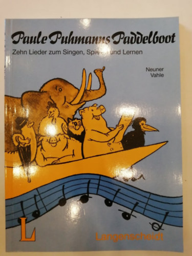 Fredrik Vahle Von Gerd Neuer - Paule Puhmanns Paddelboot - Zehn Lieder zum Singen, Spielen und Lernen