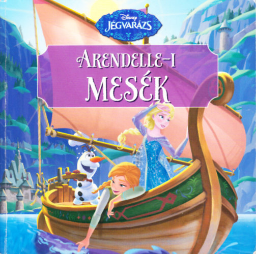 Disney: Jgvarzs - Arendelle-i mesk