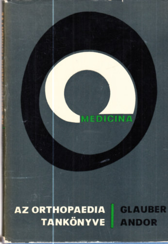 Glauber Andor - Az orthopaedia tank�nyve