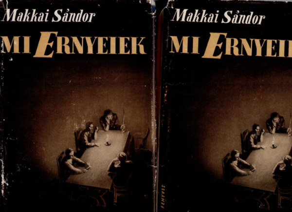 Makkai Sndor - Mi ernyeiek I-II.