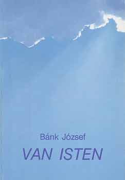Bnk Jzsef - Van Isten