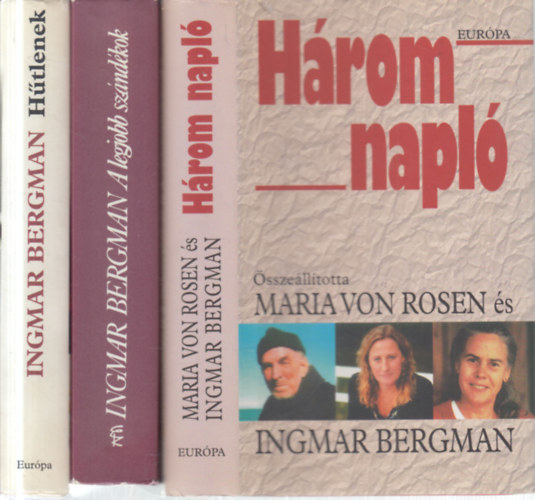 Maria von Rosen Ingmar Bergman - 3 db. Bergman kötet (A legjobb szándékok + Hűtlenek + Három napló)