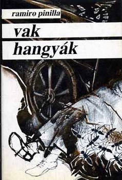 Ramiro Pinilla - Vak hangyák