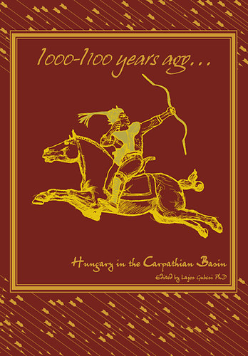 1000-1100 years ago... Hungary in the Carpathian Basin