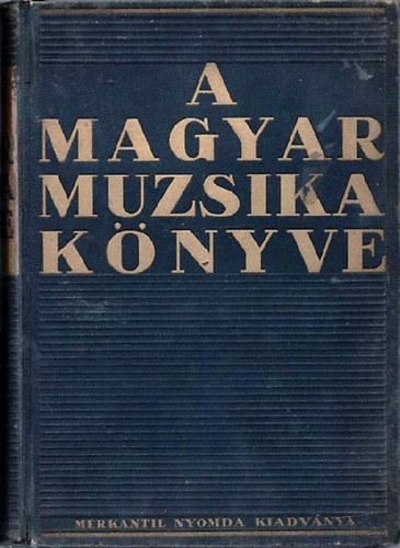 Dr. Molnr Imre - A magyar muzsika knyve