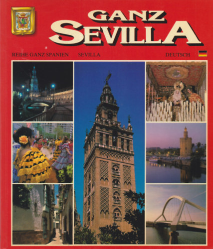 Reihe Ganz Spanien - Ganz Sevilla