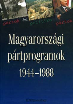 Balogh Sándor; Izsák Lajos (szerk.) - Magyarországi pártprogramok 1944-1988