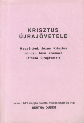 Bertha Dudde - Krisztus jrajvetele (Prftai tantsok 26.)