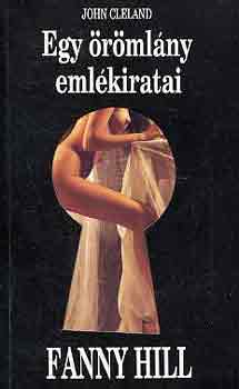 John Cleland - Egy rmlny emlkiratai - Fanny Hill