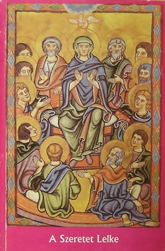 A szeretet lelke - Szentl�lek imak�nyv