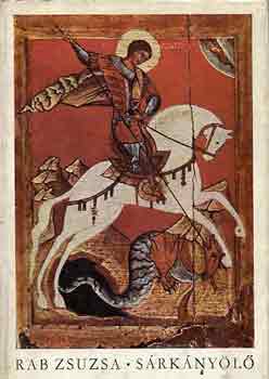 Rab Zsuzsa - Sárkányölő