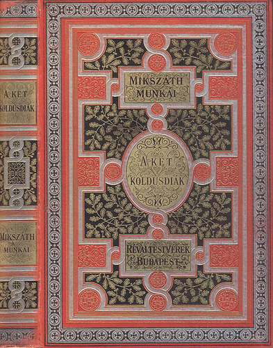 Mikszth Klmn - A kt koldusdik - A mi a lelket megmrgezi (Mikszth Klmn munki)