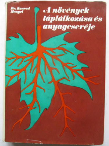 Konrad Dr. Mengel - A n�v�nyek t�pl�lkoz�sa �s anyagcser�je